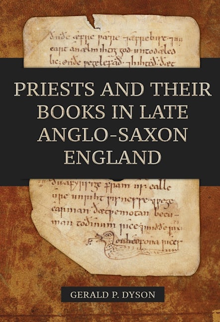 Book cover image for Priests and their Books in Late Anglo-Saxon England ISBN: 9781783273669